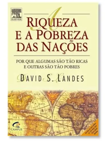 A Riqueza e a Pobreza das Nações David S. Landes