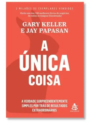 A única coisa Gary Keller Jay Papasan