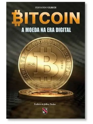 Bitcoin A Moeda na Era Digital Fernando Ulrich