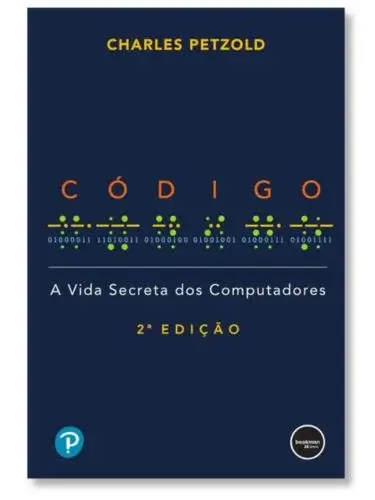 Código A Vida Secreta dos Computadores Charles Petzold