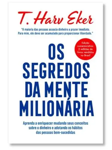 Os segredos da mente milionária T. Harv Eker ptbr